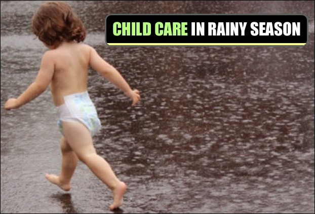 Your Child Needs Special Care During The Rainy Season