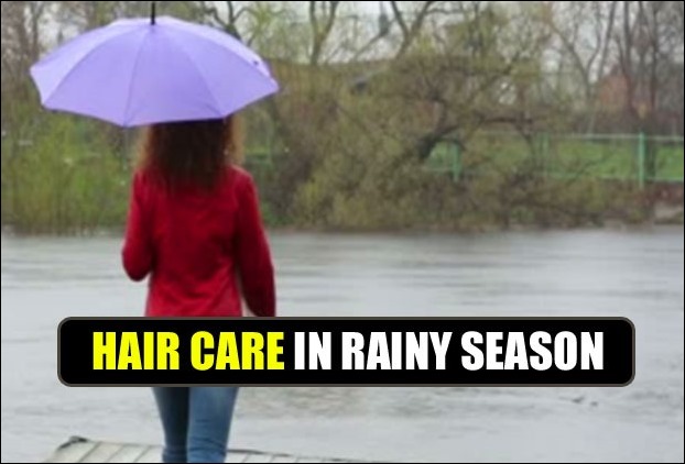 Your Hair Needs care and Attention During Rainy Season