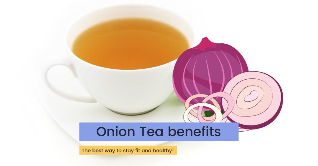 Onion tea Benefits for cough and other health issues