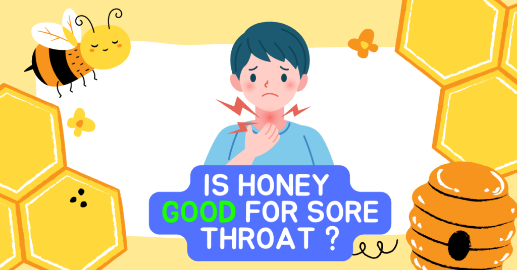Article - is honey good for sore throat ?