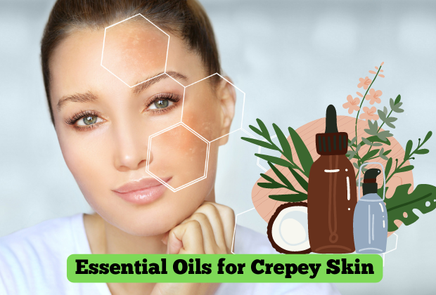 Best Essential Oils for Crepey Skin treatments at home