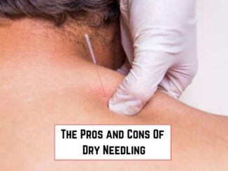 The pros and cons Of Dry Needling